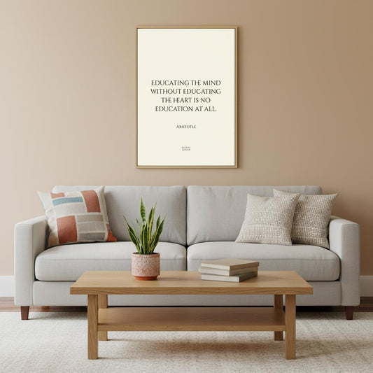 Educating the mind without educating the heart is no education at all – Inspirational Aristotle poster
