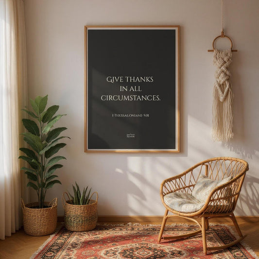 Give thanks in all circumstances – Inspirational Bible verse poster, 1 Thessalonians 5:18