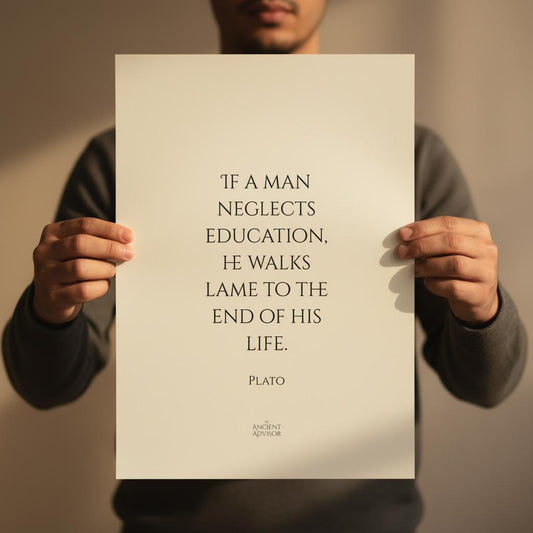 If a man neglects education he walks lame... Inspirational Plato poster