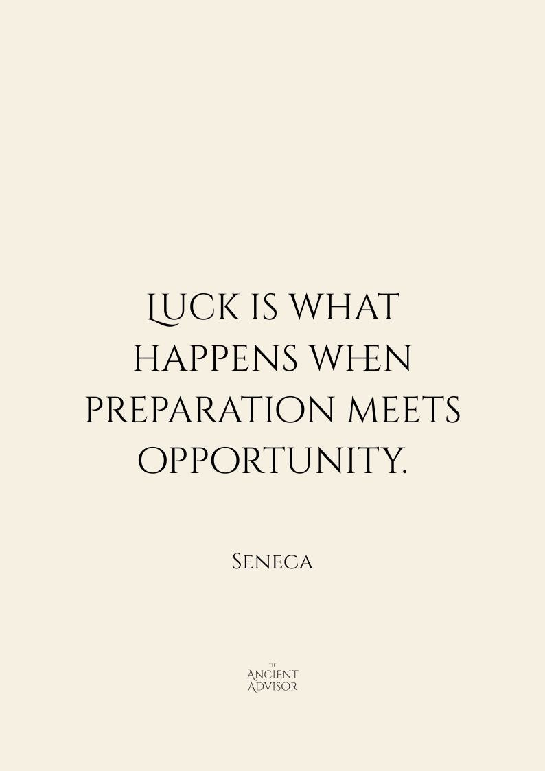 Luck is what happens when preparation meets opportunity. – Stoicism Poster, Stoic Wall Art, Seneca Quote Print
