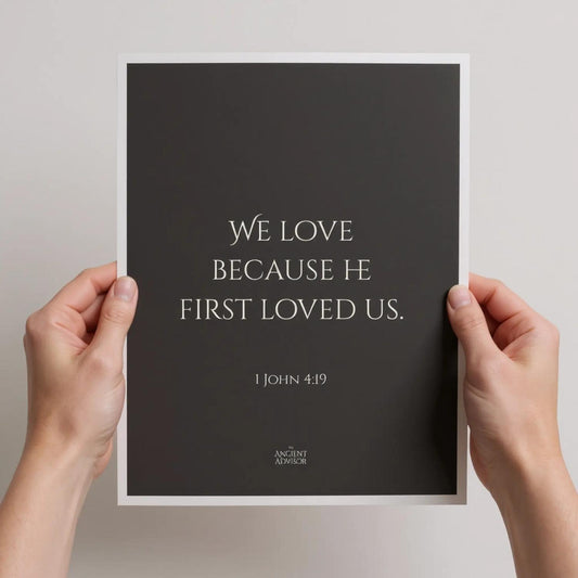 We love because he first loved us. – Inspirational Bible verse poster, 1 John 4:19