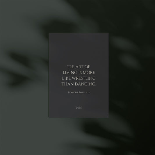 The art of living is more like wrestling than dancing. – Stoicism Poster, Stoic Wall Art, Marcus Aurelius Quote Print