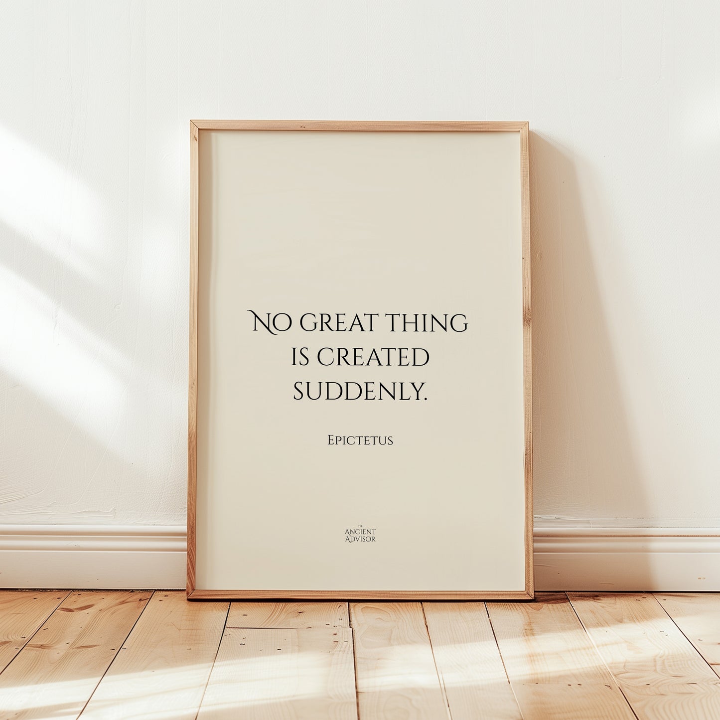 No great thing is created suddenly. – Stoicism Poster, Stoic Wall Art, Epictetus Quote Print