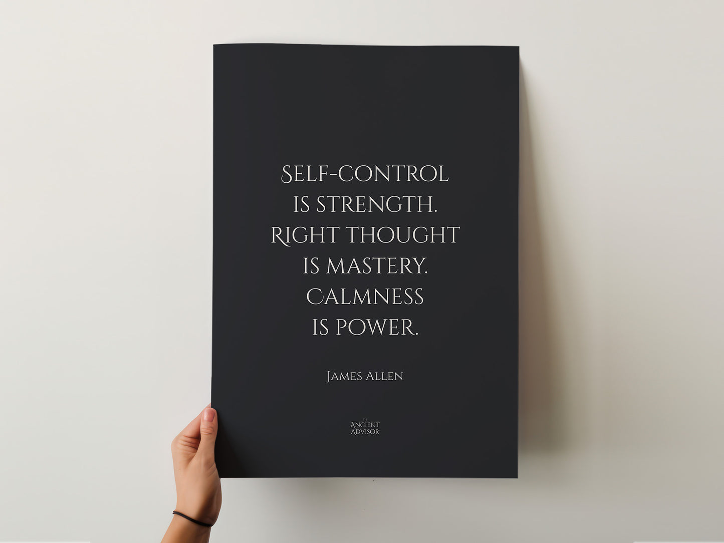 Self-control is strength. Right thought is mastery. Calmness is power. – Stoicism Poster, Stoic Wall Art, James Allen Quote Print
